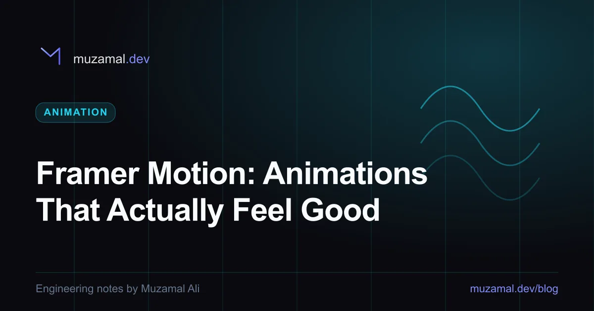 Framer Motion: Animations That Actually Feel Good — Animation article by Muzamal Ali