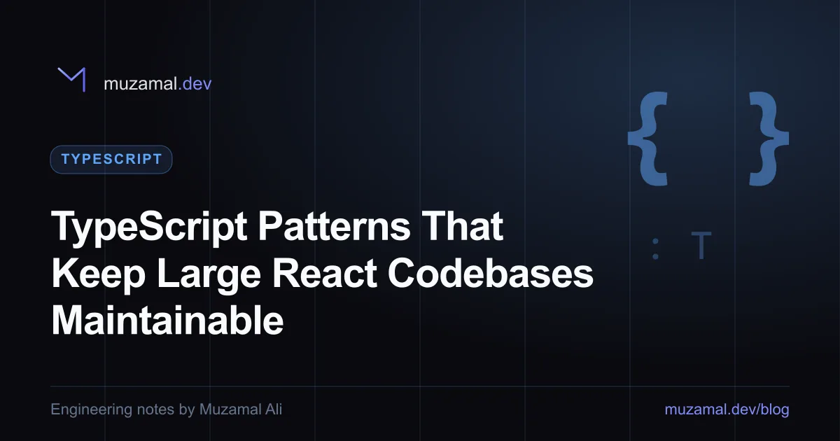 TypeScript Patterns That Keep Large React Codebases Maintainable — TypeScript article by Muzamal Ali